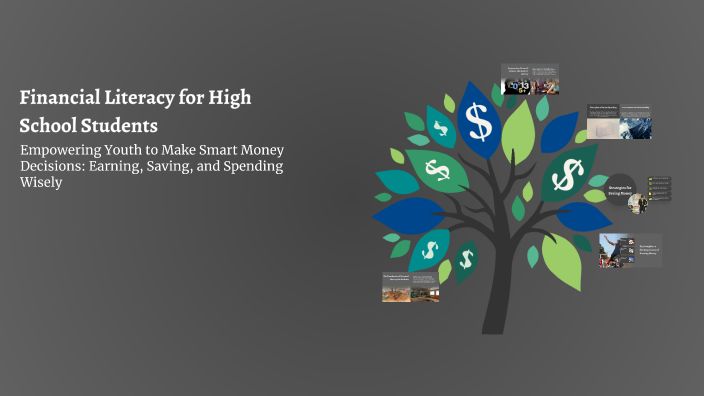 Financial Literacy for High School Students by cin B on Prezi