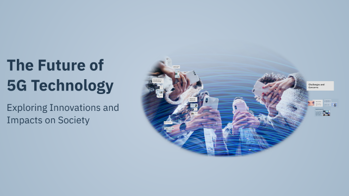 The Future of 5G Technology by Sumit Das on Prezi
