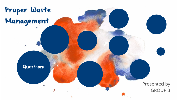 Proper Waste Management Presentation by Lia wants a shooky on Prezi
