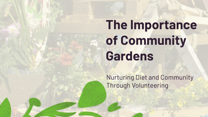 The Importance of Community Gardens by Josh Lovely on Prezi