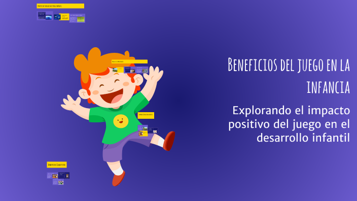 Beneficios del juego en la infancia by Fiorella Quispe on Prezi