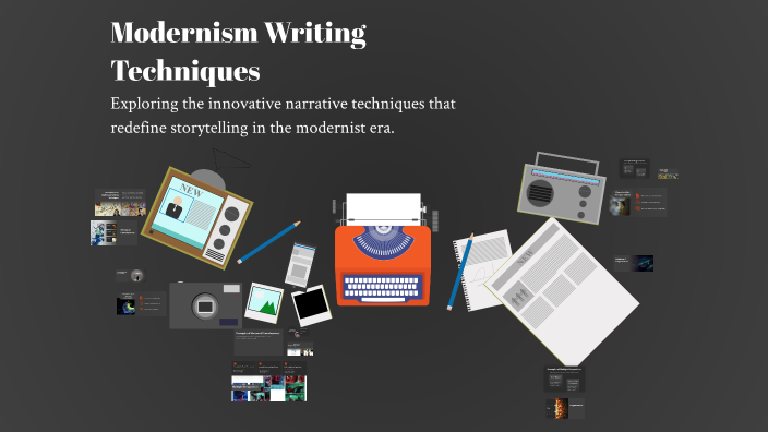 Modernism Writing Techniques by Isaque Lopes Sarmento on Prezi
