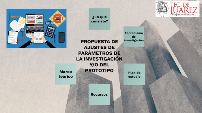 PROPUESTA DE AJUSTES DE PARÁMETROS DE LA INVESTIGACIÓN Y/O DEL
