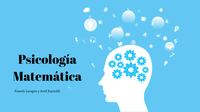 Psicologia Matematica by Pamela Regina LASAGNO on Prezi