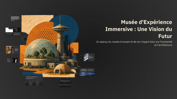 Musée d'Expérience Immersive : Une Vision du Futur by HeithemD Rzigui ...