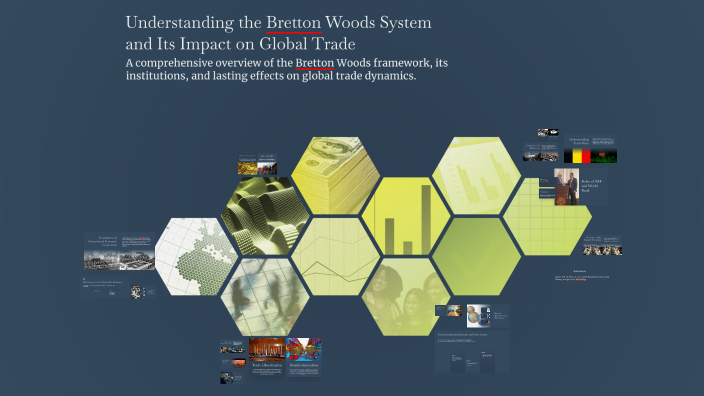 Understanding the Bretton Woods System and Its Impact on Global Trade ...