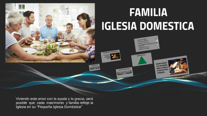 FAMILIA IGLESIA DOMESTICA by ramon ortega on Prezi