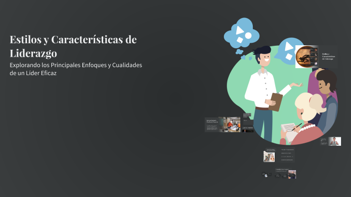 Estilos y Características de Liderazgo by adrian lizardi on Prezi