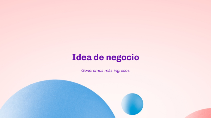 Idea de negocio by Evelyn Vanessa Torres Hernandez on Prezi