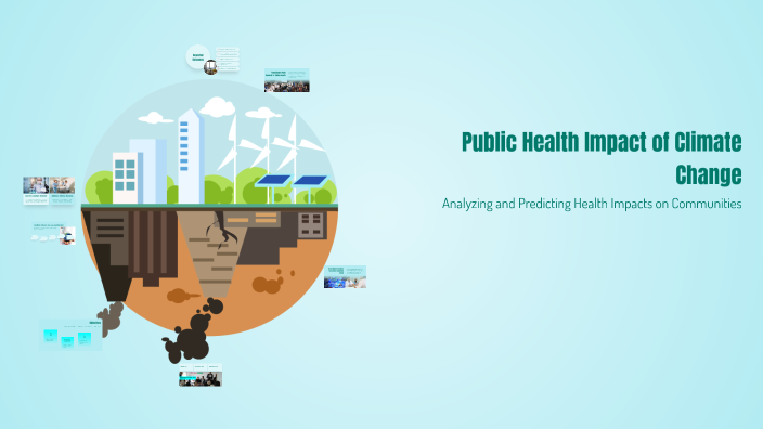 Public Health Impact of Climate Change by Avishkar Waghmare on Prezi
