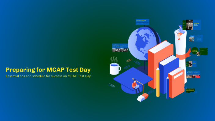 Mcap Testing Preparing for MCAP Test Day by Lenora Scott on Prezi