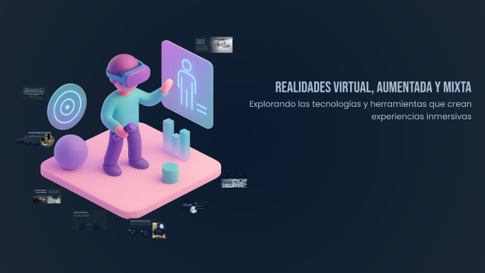Realidades Virtual, Aumentada y Mixta by Víctor Borreguero on Prezi