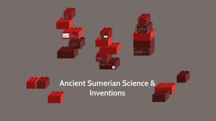 Ancient Sumerian Science & Inventions by Lulu Harris on Prezi