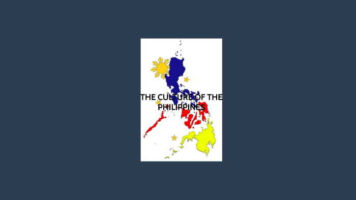 THE PHILIPPINE CULTURE by Ellen Marquez on Prezi