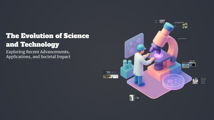 The Evolution of Science and Technology by Lankesh Kumar on Prezi