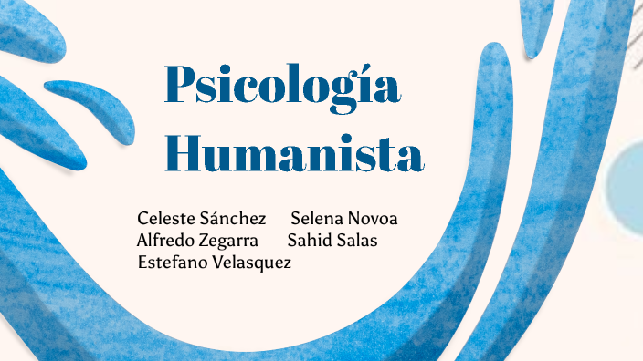 Psicología Humanista by Celeste Sánchez on Prezi