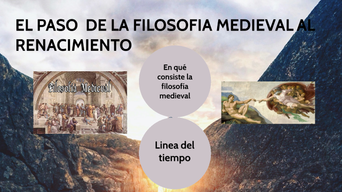 EL PASO DE LA FILOSOFIA MEDIEVAL AL RENACIMIENTO by Alejandro Suarez on