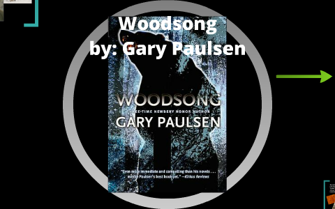 HOTS 8th Grade LA: Woodsong by Gary Paulsen by Jenny Schwenker on Prezi