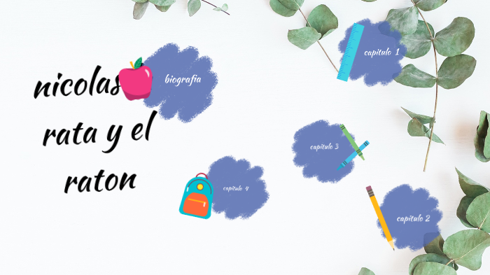NICOLAS LA RATA Y EL RATÓN by nathaly gomez on Prezi