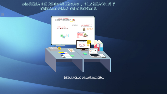Sistema de recompensa , planeación y desarrollo de la carrera by