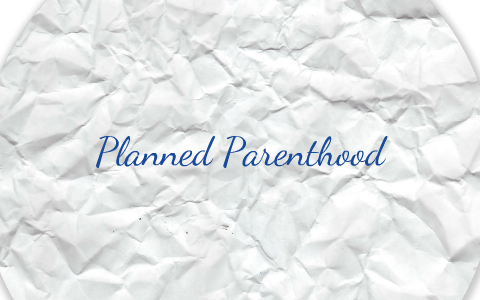 Planned Parenthood Presentation By Gisele Abril On Prezi Planned Parenthood Presentation By Gisele Abril On Prezi