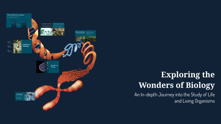 Exploring the Wonders of Biology by test user on Prezi