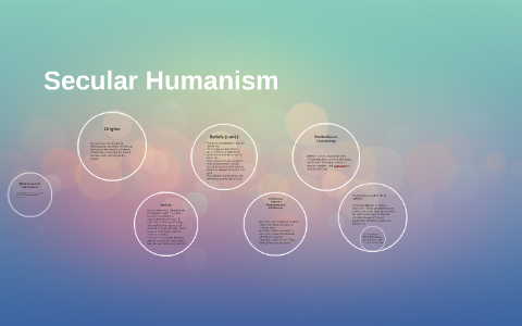 Secular Humanism by Caroline Sheppard on Prezi