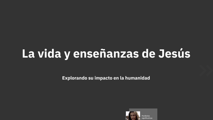 La vida y enseñanzas de Jesús by Ariana Tipantasi on Prezi