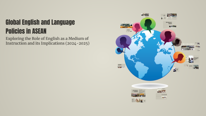 Global English and Language Policies in ASEAN by Mar Martin on Prezi