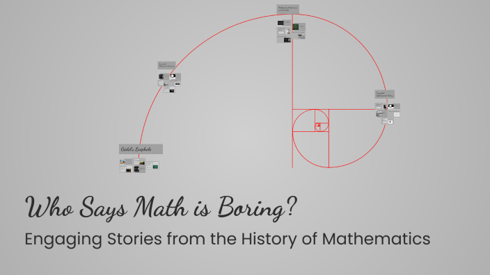 Who Says Math is Boring? by Tori Koorndyk on Prezi