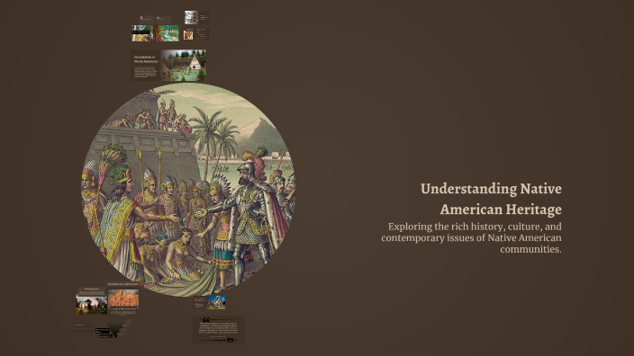 Understanding Native American Heritage by Kev Nose on Prezi