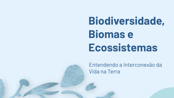 Biodiversidade, Biomas e Ecossistemas by Doação Ajude on Prezi