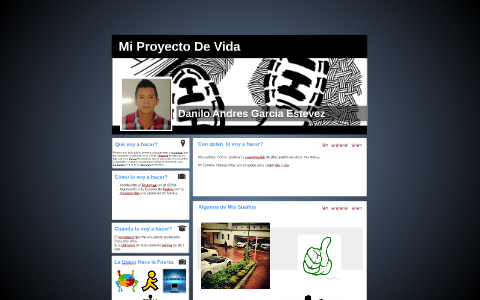 Mi Proyecto De Vida by Danilo Andres Garcia on Prezi