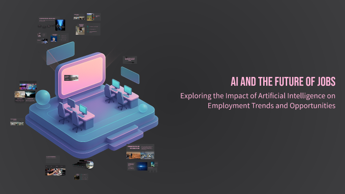 AI and the Future of Jobs by justyna mańko on Prezi