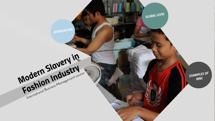 Modern slavery in fashion industry by Anna Matviichuk on Prezi