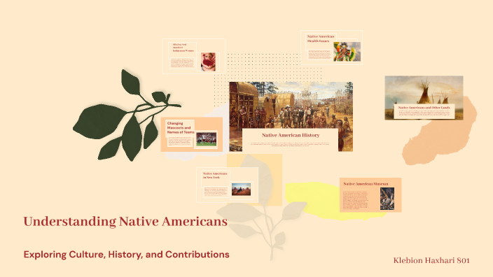 Understanding Native Americans by Kklebion Haxhari on Prezi