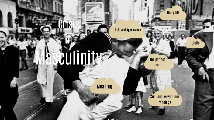 crisis in masculinity by Alix Derr on Prezi