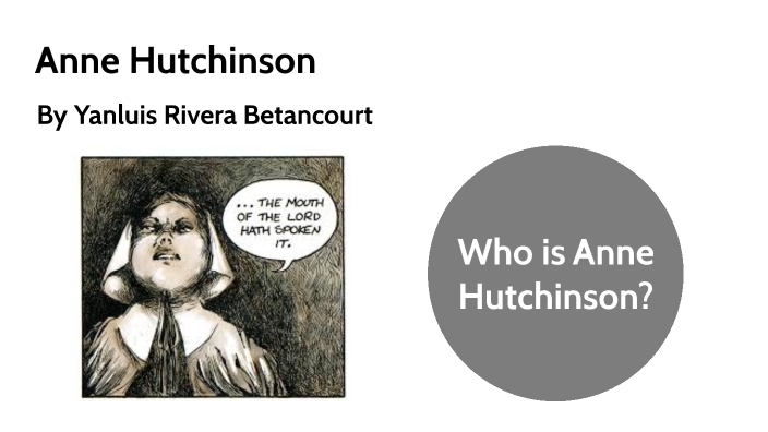 Anne Hutchinson by Yanluis Rivera Betancourt on Prezi Next