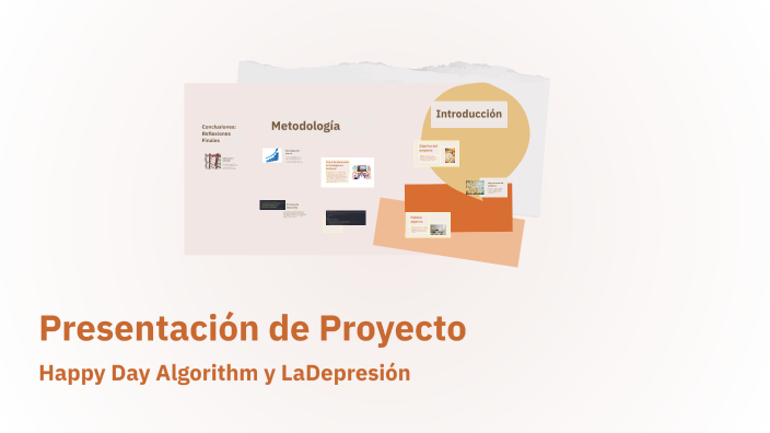 Presentación de Proyecto by Happy Day on Prezi