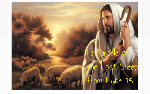 Parable of the Lost Sheep by Tiffany Roberts on Prezi