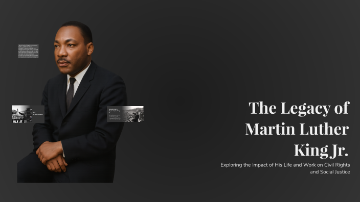 The Legacy of Martin Luther King Jr. by Ako Ako on Prezi