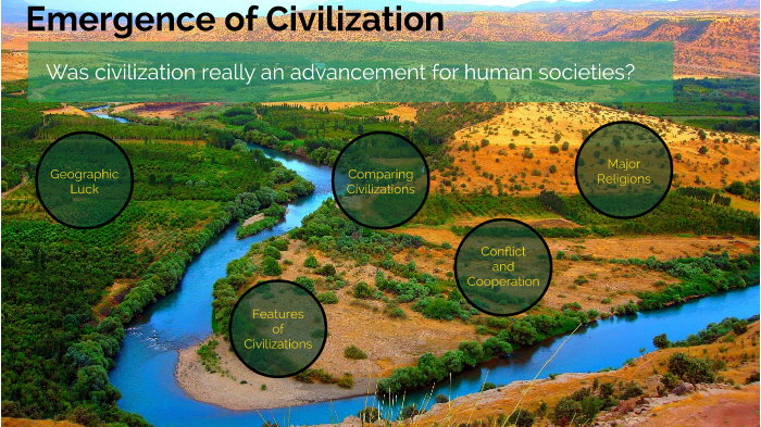 Emergence of Civilization by Andrew Sias on Prezi