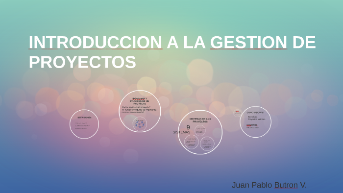 INTRODUCCION A LA GESTION DE PROYECTOS by Juan Pablo Butron V. on Prezi