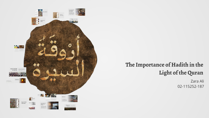 The Importance of Hadith in the Light of the Quran by Zara Ali on Prezi