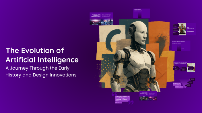 The Evolution of Artificial Intelligence by Vladimir Calulo on Prezi