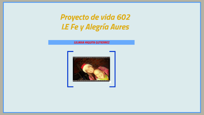 MI PROYECTO DE VIDA by Nubia Stella López Osorio on Prezi