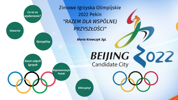 Zimowe Igrzyska Olimpijskie 2022 Pekin By Marysia Krawczyk On Prezi