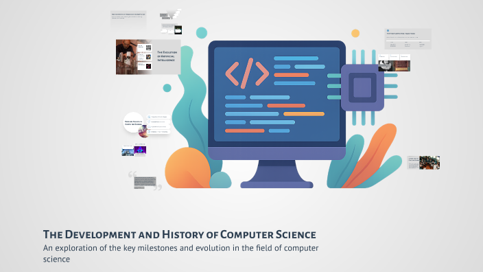 The Development and History of Computer Science by melania bojdyss on Prezi