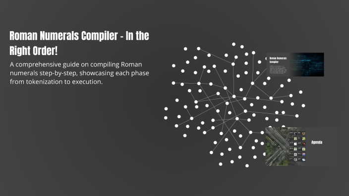 Roman Numerals Compiler - In the Right Order! by marwan al on Prezi