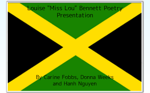 Louise Bennett Poetry Presentation by Carine Fobbs on Prezi Next
